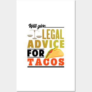 Will Give Legal Advice For Tacos Posters and Art